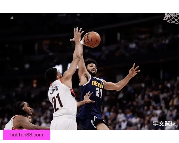 里程碑之夜穆雷小波特联手掘金刷新单赛季三分记录