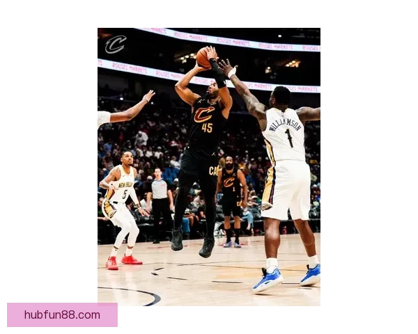 骑士对阵鹈鹕前瞻米切尔存疑哈登挑大梁锡安能否率队完成双杀